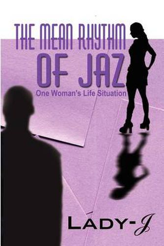 Cover image for The Mean Rhythm of Jaz: One Woman's Life Situation