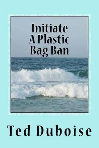 Cover image for Initiate A Plastic Bag Ban