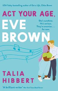 Cover image for Act Your Age, Eve Brown: the perfect feel good, sexy romcom