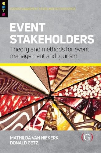 Cover image for Event Stakeholders: Theory and methods for event management and tourism