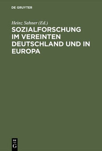 Cover image for Sozialforschung im vereinten Deutschland und in Europa