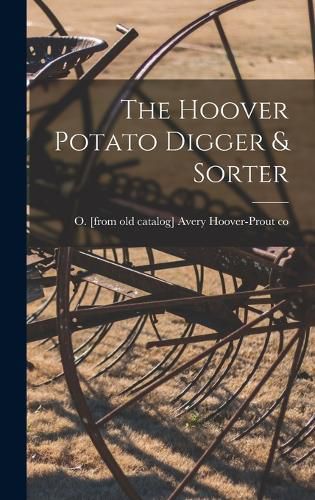 Cover image for The Hoover Potato Digger & Sorter