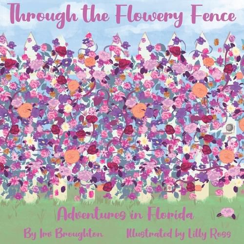 Cover image for Through the Flowery Fence: Adventures in Florida