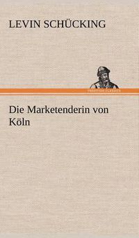 Cover image for Die Marketenderin Von Koln