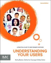 Cover image for Understanding Your Users: A Practical Guide to User Research Methods
