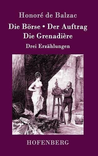 Cover image for Die Boerse / Der Auftrag / Die Grenadiere: Drei Erzahlungen