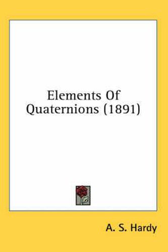 Cover image for Elements of Quaternions (1891)