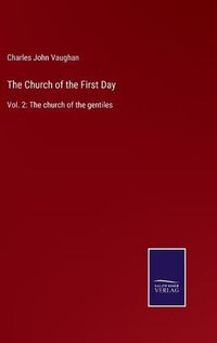 Cover image for The Church of the First Day: Vol. 2: The church of the gentiles