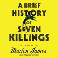 Cover image for A Brief History of Seven Killings Lib/E