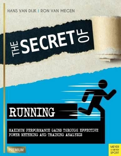 Cover image for Secret of Running: Maximum Performance Gains Through Effective Power Metering and Training