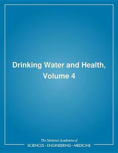 Drinking Water and Health,: Volume 4