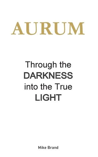 Cover image for AURUM - Through the Darkness into the True Light