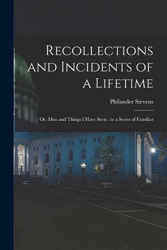 Cover image for Recollections and Incidents of a Lifetime