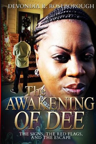 Cover image for The Awakening of Dee: The Signs, The Red Flags, and The Escape