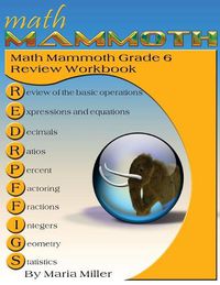 Cover image for Math Mammoth Grade 6 Review Workbook