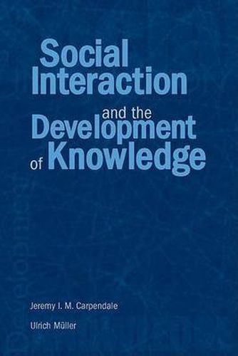 Cover image for Social Interaction and the Development of Knowledge