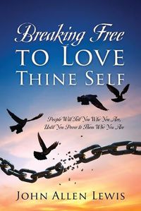 Cover image for Breaking Free to Love Thine Self