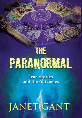 Cover image for The Paranormal True Stories and the Outcomes