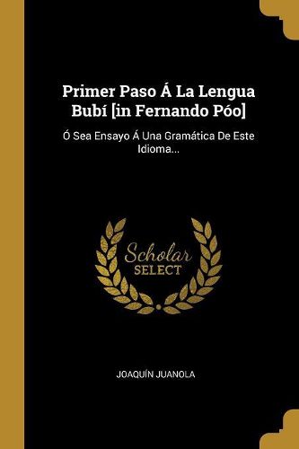 Cover image for Primer Paso A La Lengua Bubi [in Fernando Poo]