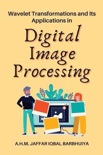 Cover image for Wavelet Transformations and Its Applications in Digital Image Processing