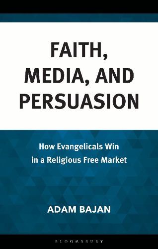 Cover image for Faith, Media, and Persuasion