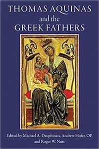 Cover image for Thomas Aquinas and the Greek Fathers