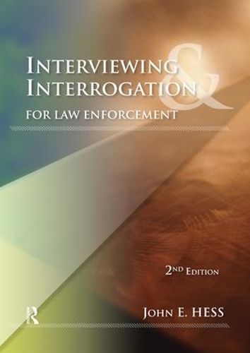 Cover image for Interviewing and Interrogation for Law Enforcement