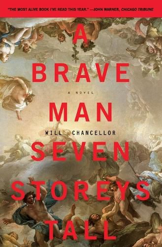 Cover image for A Brave Man Seven Storeys Tall: A Novel