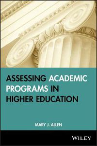 Cover image for Assessing Academic Programs in Higher Education