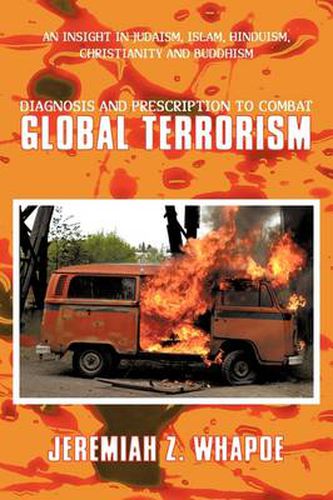 Cover image for Diagnosis and Prescription to Combat Global Terrorism