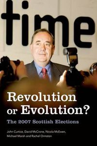 Cover image for Revolution or Evolution?: The 2007 Scottish Elections