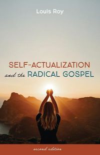 Cover image for Self-Actualization and the Radical Gospel