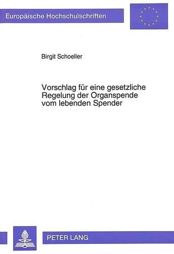 Cover image for Vorschlag Fuer Eine Gesetzliche Regelung Der Organspende Vom Lebenden Spender