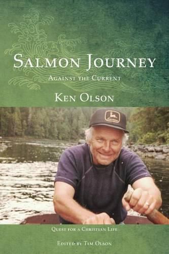 Cover image for Salmon Journey - Against the Current: Quest For A Christian Life