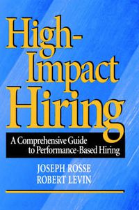 Cover image for High-Impact Hiring: A Comprehensive Guide to Performance-Based Hiring