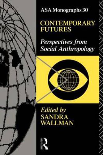 Cover image for Contemporary Futures: Perspectives from Social Anthropology