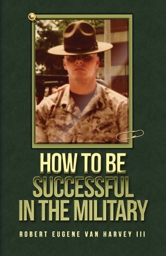 Cover image for How to Be Successful in the Military