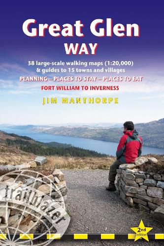 Cover image for Great Glen Way (Trailblazer British Walking Guide): 38 Large-Scale Maps & Guides to 18 Towns and Villages - Planning, Places to Stay, Places to Eat - Fort William to Inverness