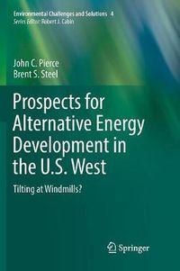 Cover image for Prospects for Alternative Energy Development in the U.S. West: Tilting at Windmills?