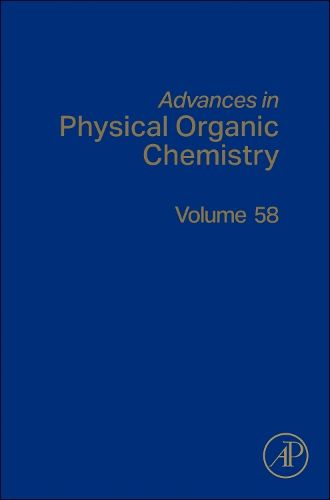 Advances in Physical Organic Chemistry: Volume 58