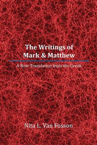 Cover image for The Writings of Mark & Matthew: A New Translation From The Greek