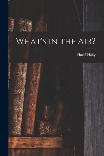 Cover image for What's in the Air?