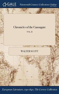 Cover image for Chronicles of the Canongate; Vol. II