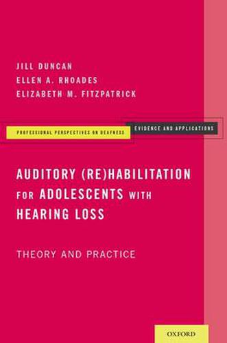 Cover image for Auditory (Re)Habilitation for Adolescents with Hearing Loss: Theory and Practice