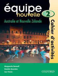 Cover image for Equipe Nouvelle Australie et Nouvelle Zelande Workbook 2