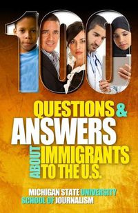 Cover image for 100 Questions and Answers About Immigrants to the U.S.