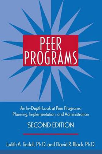 Cover image for Peer Programs: An In-Depth Look at Peer Programs: Planning, Implementation, and Administration