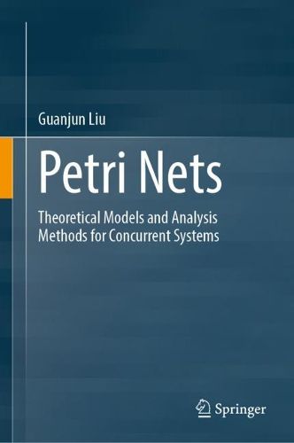 Cover image for Petri Nets: Theoretical Models and Analysis Methods for Concurrent Systems