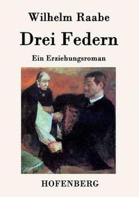 Cover image for Drei Federn: Ein Erziehungsroman