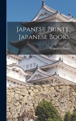 Cover image for Japanese Prints, Japanese Books